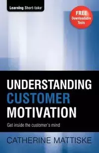 Understanding Customer Motivation - Catherine Mattiske