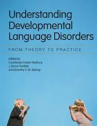 Understanding Developmental Language Disorders - Norbury Courtenay Frazier