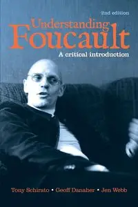 Understanding Foucault - Tony Schirato