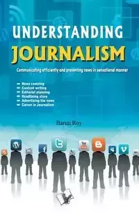 Understanding Journalism - Roy Barun