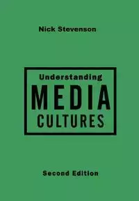 Understanding Media Cultures - Nicholas Stevenson