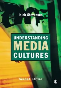 Understanding Media Cultures - Nicholas Stevenson