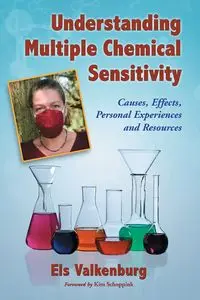 Understanding Multiple Chemical Sensitivity - Valkenburg Els