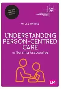 Understanding Person-Centred Care for Nursing Associates - Harris Myles