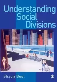 Understanding Social Divisions - Shaun Best