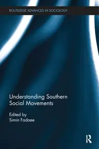 Understanding Southern Social Movements - Fadaee Simin