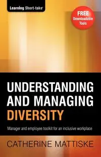 Understanding and Managing Diversity - Catherine Mattiske