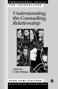 Understanding the Counselling Relationship - Feltham Colin