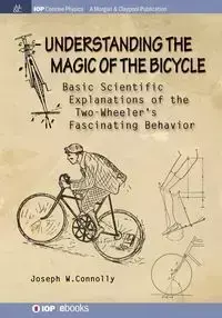 Understanding the Magic of the Bicycle - Joseph Connolly W