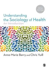 Understanding the Sociology of Health - Barry Anne-Marie