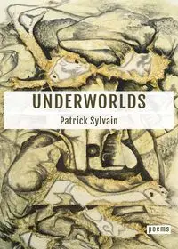 Underworlds - Patrick Sylvain