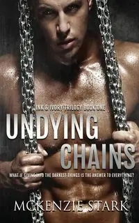 Undying Chains - McKenzie Stark