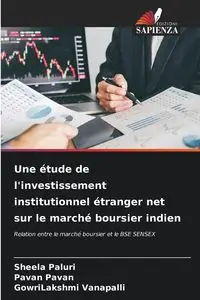 Une étude de l'investissement institutionnel étranger net sur le marché boursier indien - Paluri Sheela