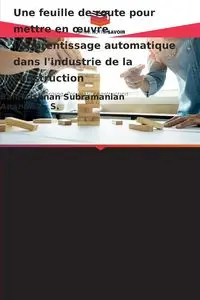 Une feuille de route pour mettre en œuvre l'apprentissage automatique dans l'industrie de la construction - Subramanian Balakrishnan