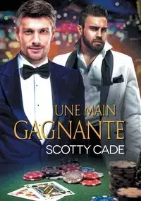 Une main gagnante - Scotty Cade