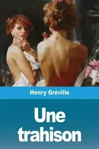 Une trahison - Henry Gréville