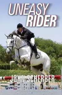 Uneasy Rider - John Scherber