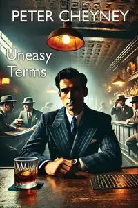 Uneasy Terms - Peter Cheyney