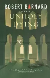 Unholy Dying - Robert Barnard