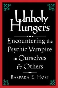 Unholy Hungers - Barbara E. Hort