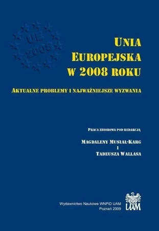 Unia Europejska w 2008 roku - Magdalena Musiał-Karg, Tadeusz Wallas