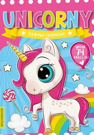 Unicorny Bajkowo i kolorowo - praca zbiorowa