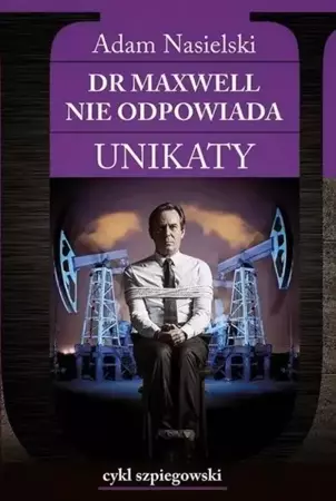 Unikaty 1 Dr Maxwell nie odpowiada - Adam Nasielski