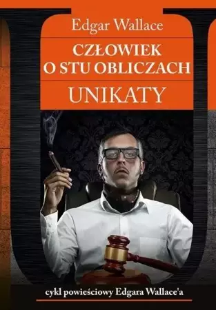 Unikaty 2 Człowiek o stu obliczach - Edgar Wallace