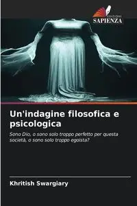 Un'indagine filosofica e psicologica - Swargiary Khritish