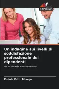 Un'indagine sui livelli di soddisfazione professionale dei dipendenti - Edith Mbonjo Endale