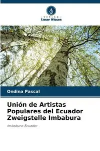 Unión de Artistas Populares del Ecuador Zweigstelle Imbabura - Pascal Ondina