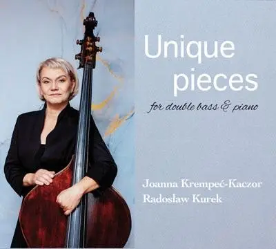 Unique Pieces for Double Bass & Piano CD - Joanna Krempeć-Kaczor, Radosław Kurek