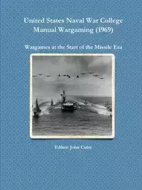 United States  Naval War College Manual Wargaming (1969) - John Curry