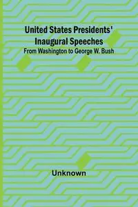 United States Presidents' Inaugural Speeches - Unknown