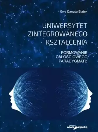 Uniwersytet zintegrowanego kształcenia - Ewa Danuta Białek