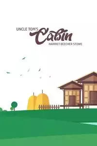 Unlce Tom's Cabin - Harriet Stowe Beecher