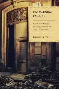 Unlearning Failure - G. Paul Dierdre