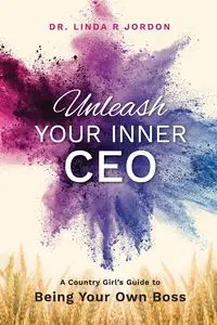 Unleash Your Inner CEO - Jordon Linda Dr. R.
