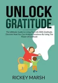 Unlock Gratitude - Rickey Marsh