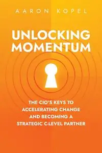 Unlocking Momentum - Aaron Kopel