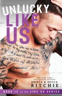 Unlucky Like Us - Krista Ritchie