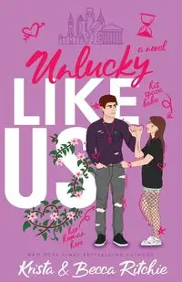 Unlucky Like Us (Special Edition) - Krista Ritchie