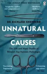 Unnatural Causes - Richard Shepherd