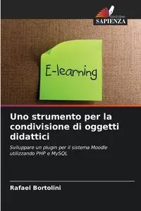 Uno strumento per la condivisione di oggetti didattici - Rafael Bortolini