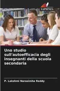 Uno studio sull'autoefficacia degli insegnanti della scuola secondaria - Lakshmi Narasimha Reddy P.