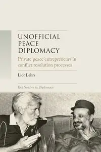 Unofficial peace diplomacy - Lehrs Lior