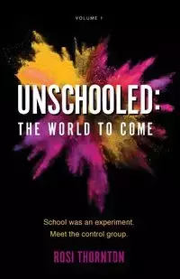 Unschooled - Thornton Rosi