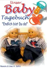 Unser Baby-Tagebuch - Renate Sültz