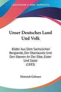 Unser Deutsches Land Und Volk - Gebauer Heinrich