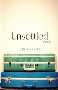 Unsettled - Laurie Woodford